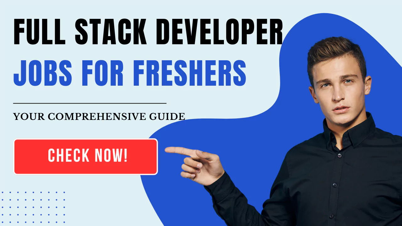 full stack developer jobs for freshers