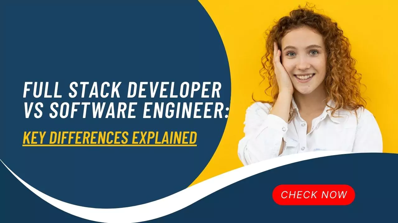 full stack developer vs software engineer