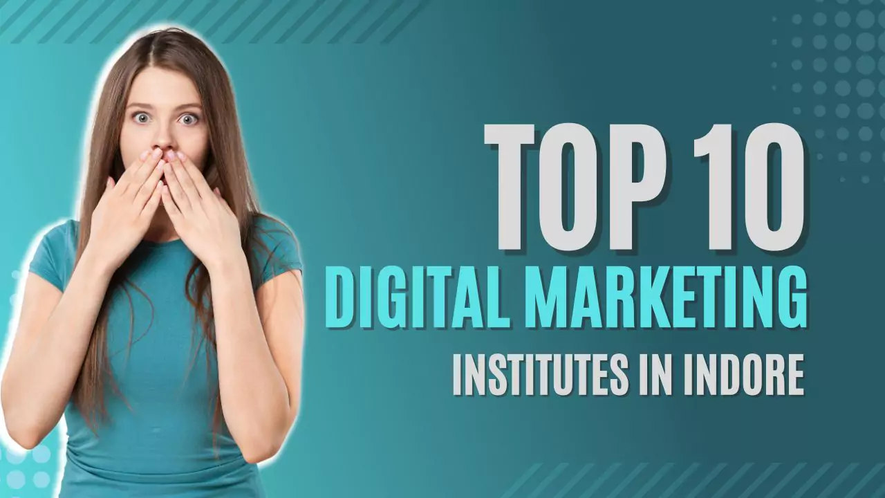 top 10 digital marketing institute in indore